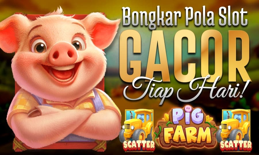 New Games Pig Farm Bersama Pragmatic Play Bongkar Pola Slot Gacor Setiap Hari di Tahun 2025