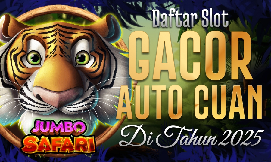 Jumbo Safari Daftar Slot Gacor Auto Cuan